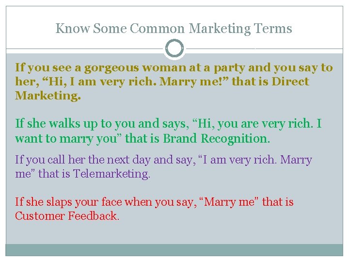 Know Some Common Marketing Terms If you see a gorgeous woman at a party