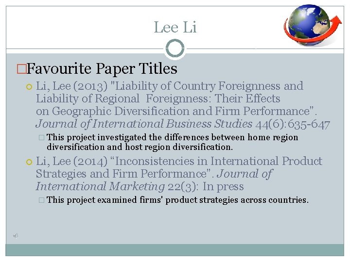 Lee Li �Favourite Paper Titles Li, Lee (2013) "Liability of Country Foreignness and Liability
