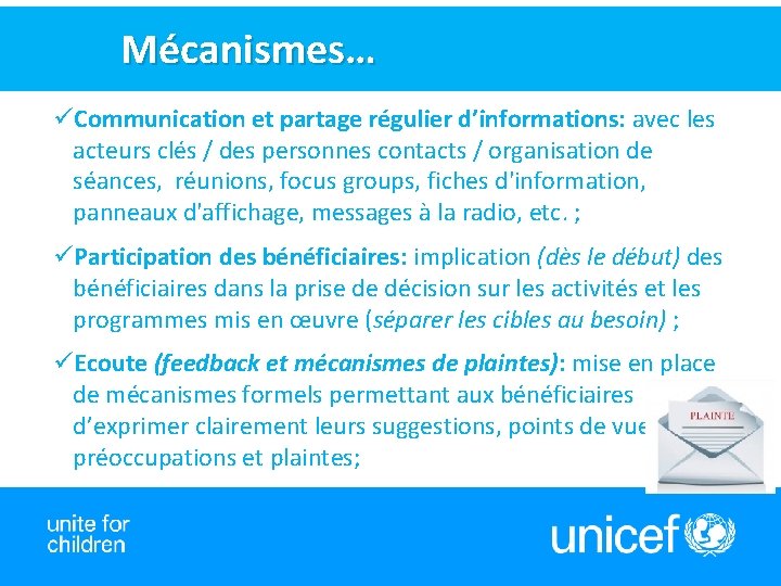 Mécanismes… üCommunication et partage régulier d’informations: avec les acteurs clés / des personnes contacts Mécanismes… üCommunication et partage régulier d’informations: avec les acteurs clés / des personnes contacts