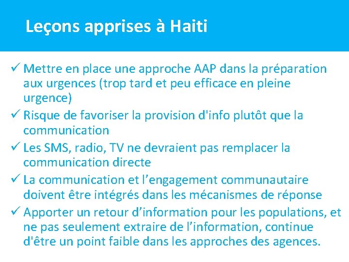 Leçons apprises à Haiti ü Mettre en place une approche AAP dans la préparation Leçons apprises à Haiti ü Mettre en place une approche AAP dans la préparation