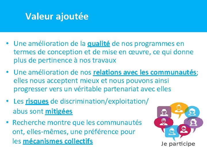 Valeur ajoutée • Une amélioration de la qualité de nos programmes en termes de Valeur ajoutée • Une amélioration de la qualité de nos programmes en termes de