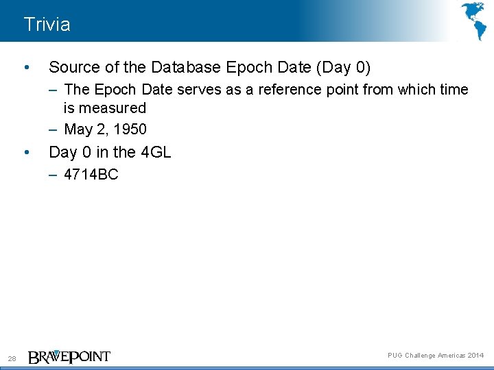 Trivia • Source of the Database Epoch Date (Day 0) – The Epoch Date