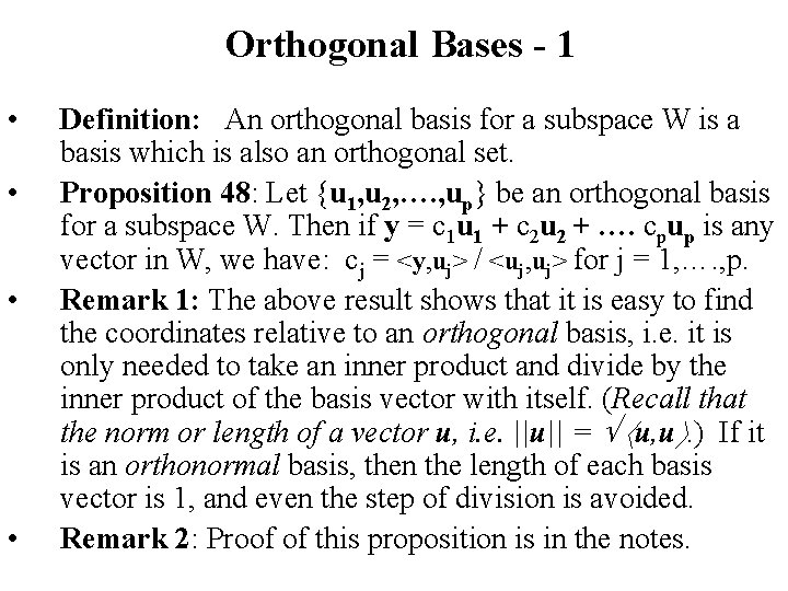 Orthogonal Bases - 1 • • Definition: An orthogonal basis for a subspace W