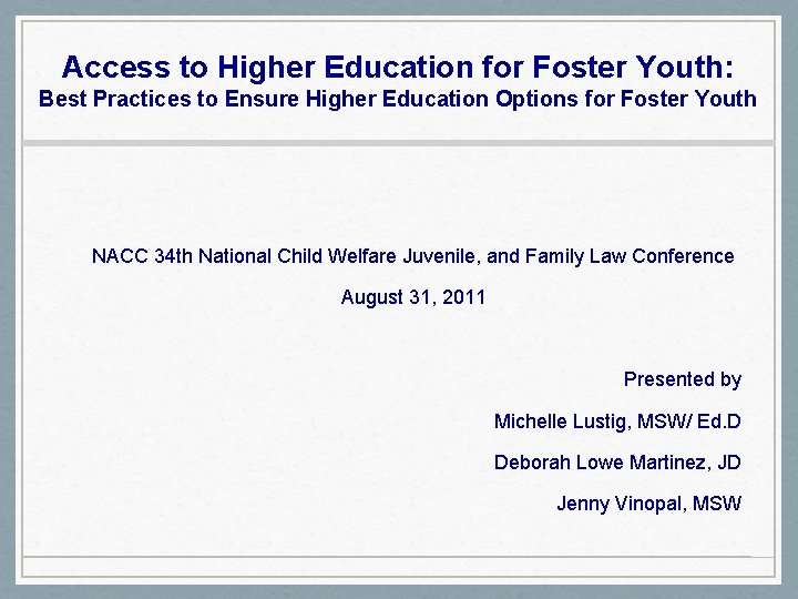 Access to Higher Education for Foster Youth: Best Practices to Ensure Higher Education Options