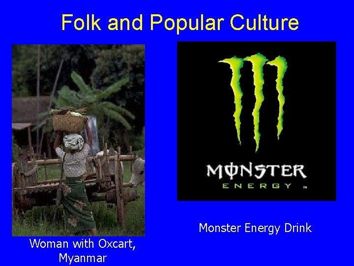 Folk and Popular Culture Monster Energy Drink Woman with Oxcart, Myanmar 