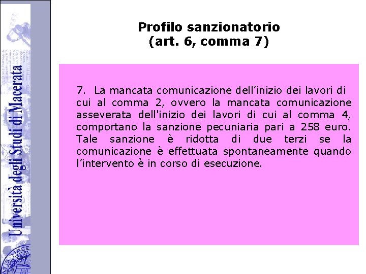 Università degli Studi di Perugia Profilo sanzionatorio (art. 6, comma 7) 7. La mancata