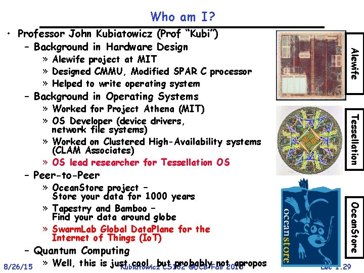 Who am I? » Alewife project at MIT » Designed CMMU, Modified SPAR C