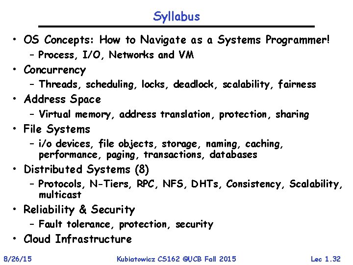 Syllabus • OS Concepts: How to Navigate as a Systems Programmer! – Process, I/O,