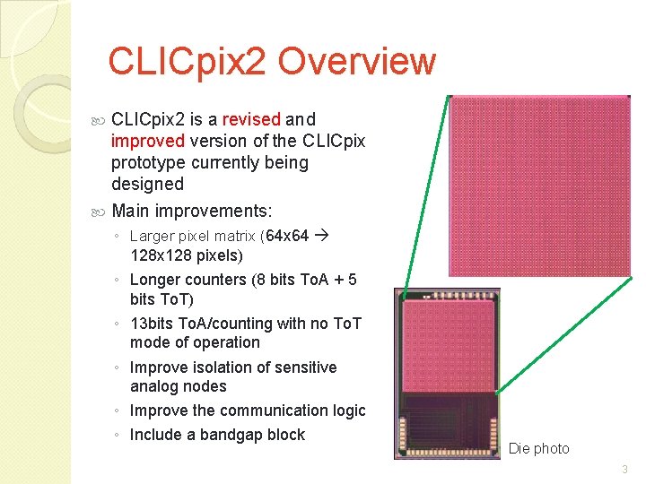 CLICpix 2 Overview CLICpix 2 is a revised and improved version of the CLICpix