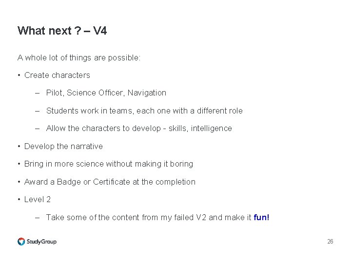 What next ? – V 4 A whole lot of things are possible: • What next ? – V 4 A whole lot of things are possible: •