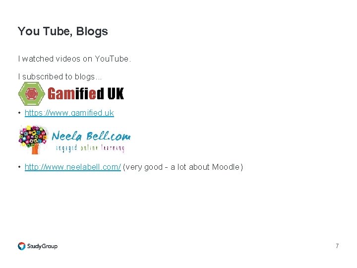 You Tube, Blogs I watched videos on You. Tube. I subscribed to blogs. . You Tube, Blogs I watched videos on You. Tube. I subscribed to blogs. .