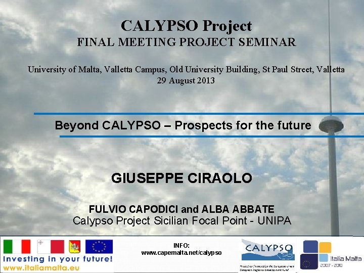 CALYPSO Project FINAL MEETING PROJECT SEMINAR University of Malta, Valletta Campus, Old University Building,