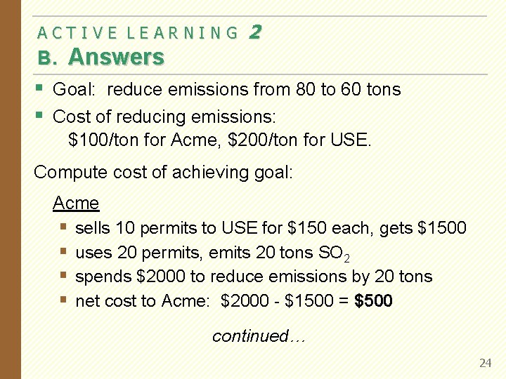 ACTIVE LEARNING 2 B. Answers § Goal: reduce emissions from 80 to 60 tons