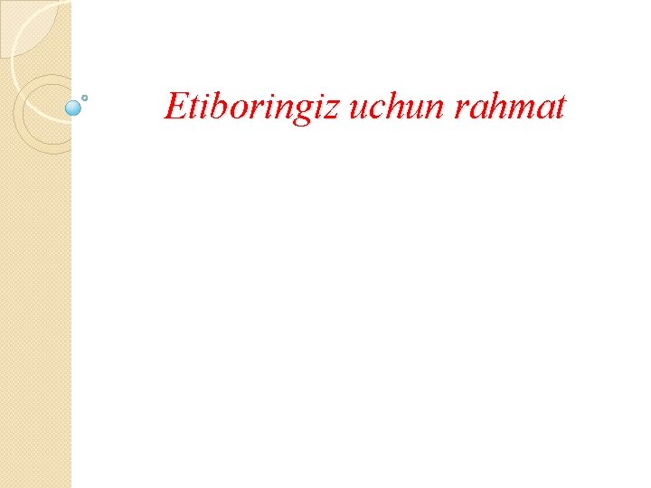 Etiboringiz uchun rahmat 