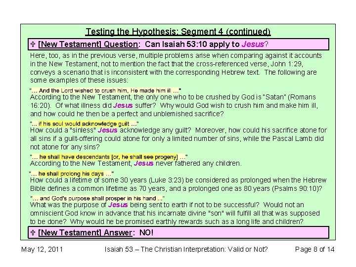 Testing the Hypothesis: Segment 4 (continued) U [New Testament] Question: Can Isaiah 53: 10