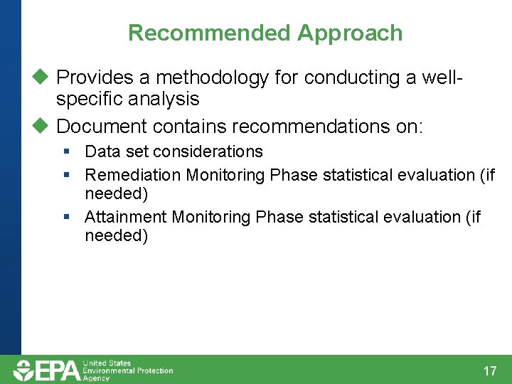 Recommended Approach u Provides a methodology for conducting a wellspecific analysis u Document contains Recommended Approach u Provides a methodology for conducting a wellspecific analysis u Document contains