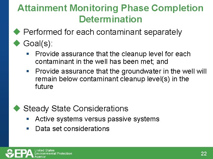 Attainment Monitoring Phase Completion Determination u Performed for each contaminant separately u Goal(s): § Attainment Monitoring Phase Completion Determination u Performed for each contaminant separately u Goal(s): §