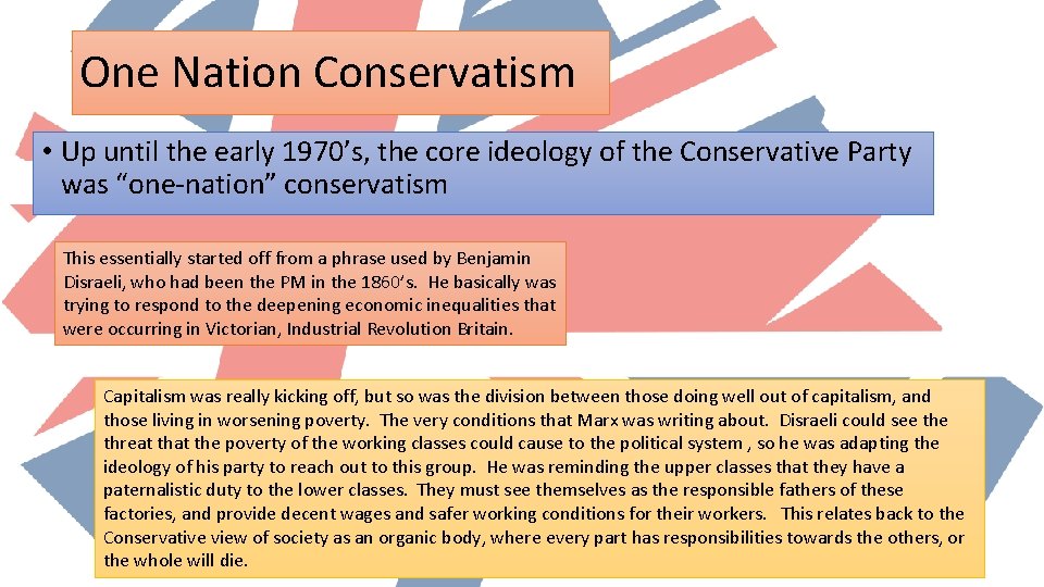 One Nation Conservatism • Up until the early 1970’s, the core ideology of the