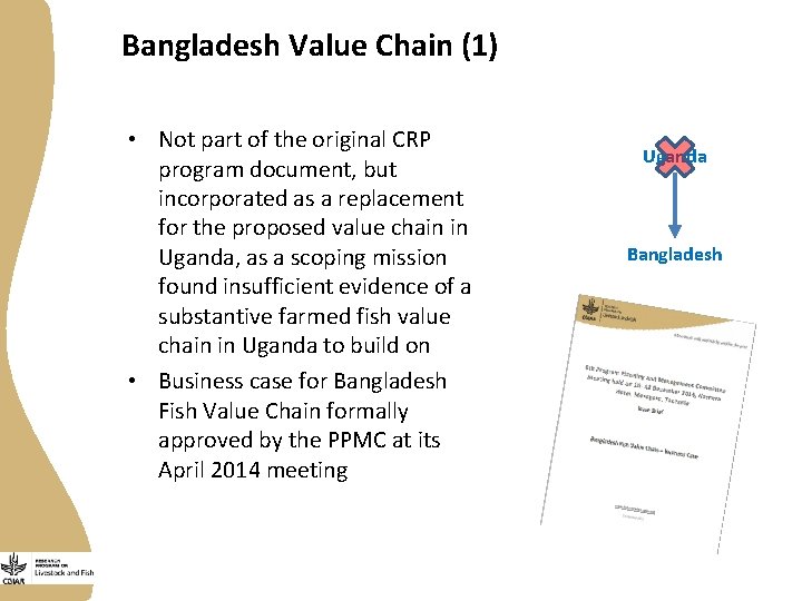 Bangladesh Value Chain (1) • Not part of the original CRP program document, but