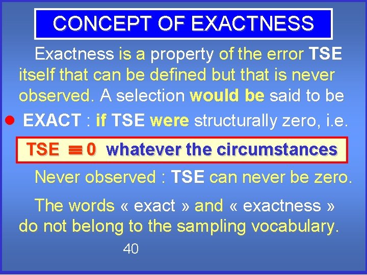 CONCEPT OF EXACTNESS Exactness is a property of the error TSE itself that can CONCEPT OF EXACTNESS Exactness is a property of the error TSE itself that can