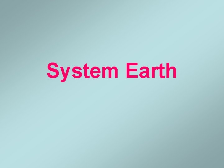 System Earth 