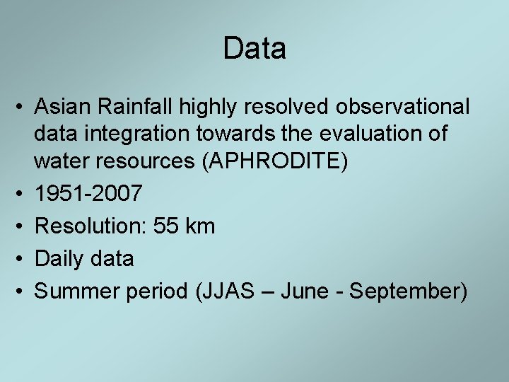 Data • Asian Rainfall highly resolved observational data integration towards the evaluation of water