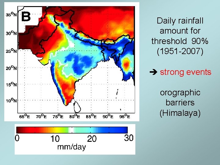 Daily rainfall amount for threshold 90% (1951 -2007) strong events orographic barriers (Himalaya) 
