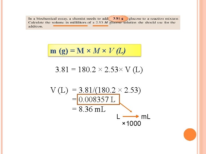 m (g) = M × V (L) 3. 81 = 180. 2 × 2.