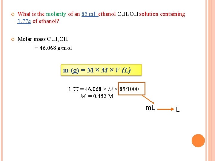  What is the molarity of an 85 ml ethanol C 2 H 5