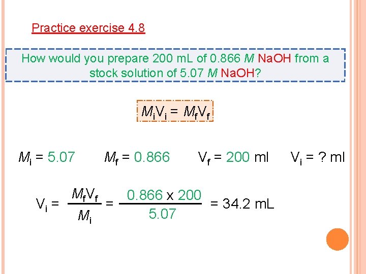 Practice exercise 4. 8 How would you prepare 200 m. L of 0. 866