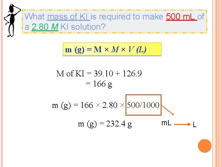 What mass of KI is required to make 500 m. L of a 2.