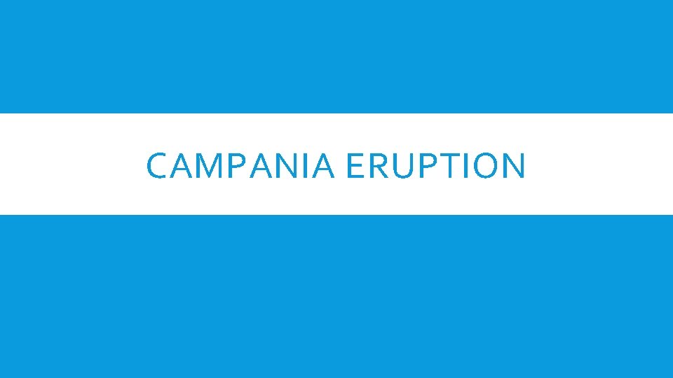 CAMPANIA ERUPTION 