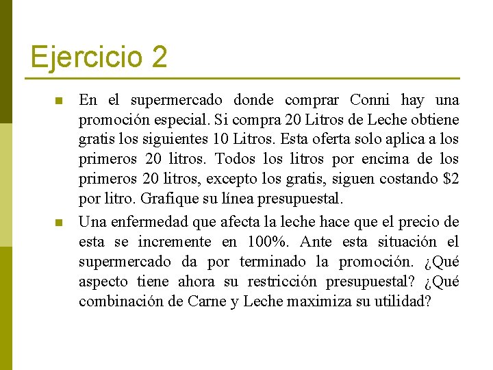 Ejercicio 2 n n En el supermercado donde comprar Conni hay una promoción especial.