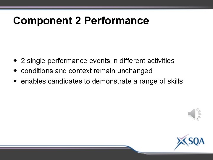 Component 2 Performance w 2 single performance events in different activities w conditions and