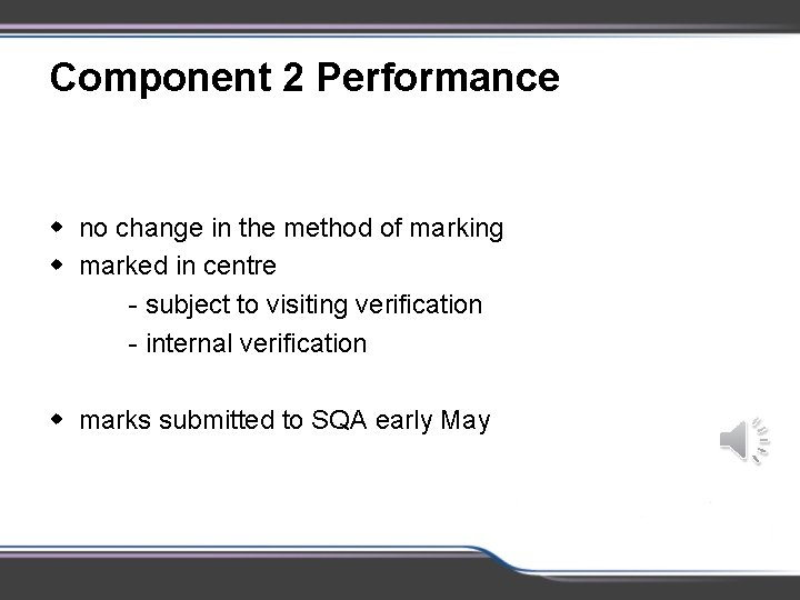 Component 2 Performance w no change in the method of marking w marked in