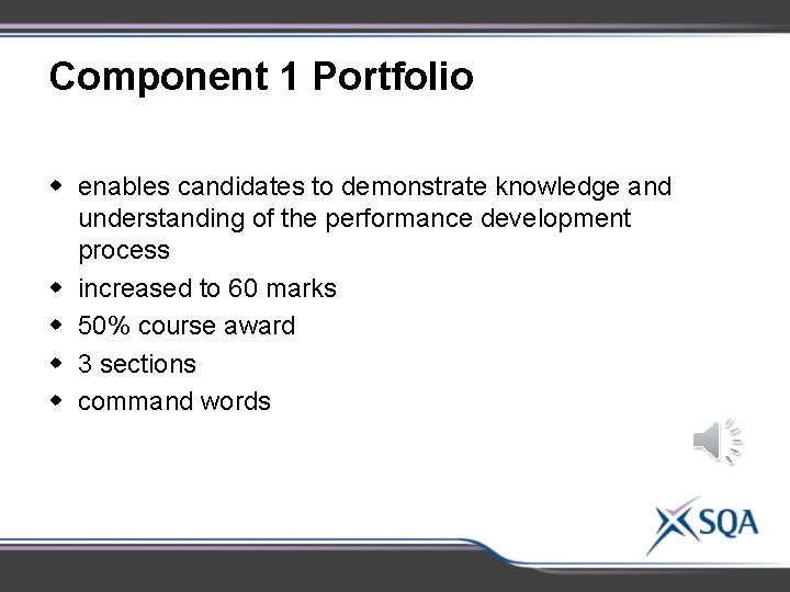 Component 1 Portfolio w enables candidates to demonstrate knowledge and understanding of the performance