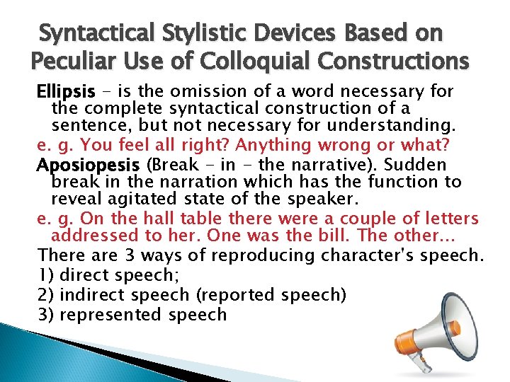 Syntactical Stylistic Devices Based on Peculiar Use of Colloquial Constructions Ellipsis - is the