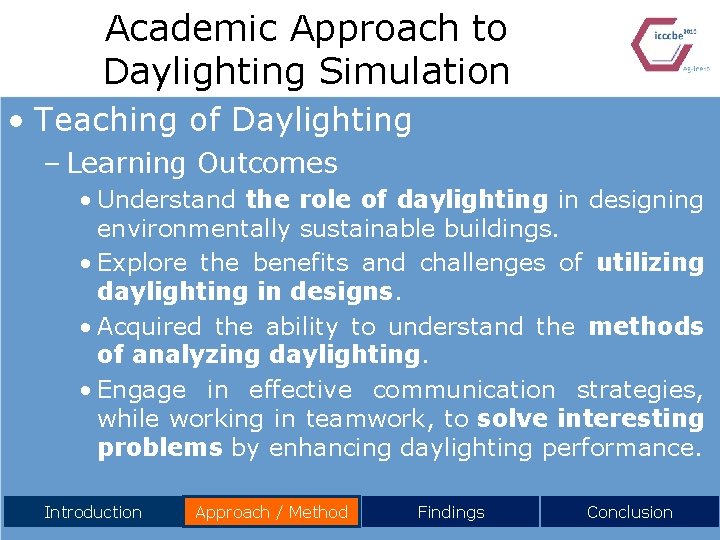 Academic Approach to Daylighting Simulation • Teaching of Daylighting – Learning Outcomes • Understand