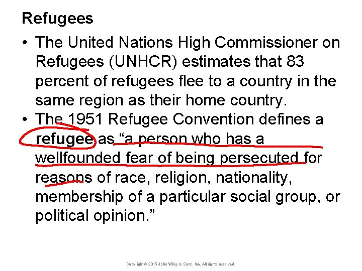 Refugees • The United Nations High Commissioner on Refugees (UNHCR) estimates that 83 percent