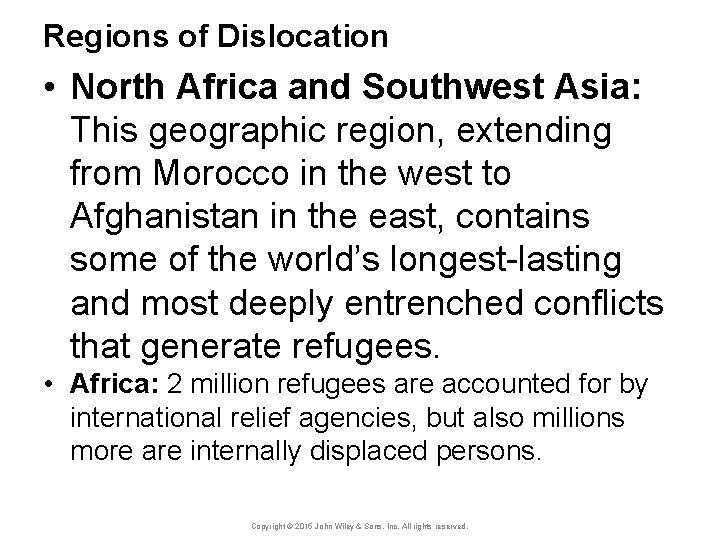 Regions of Dislocation • North Africa and Southwest Asia: This geographic region, extending from