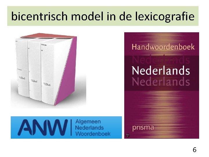 bicentrisch model in de lexicografie 6 