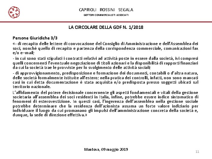 CAPRIOLI ROSSINI SEGALA DOTTORI COMMERCIALISTI ASSOCIATI LA CIRCOLARE DELLA GDF N. 1/2018 Persone Giuridiche