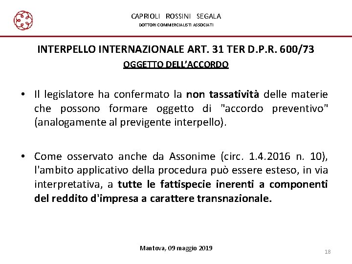 CAPRIOLI ROSSINI SEGALA DOTTORI COMMERCIALISTI ASSOCIATI INTERPELLO INTERNAZIONALE ART. 31 TER D. P. R.
