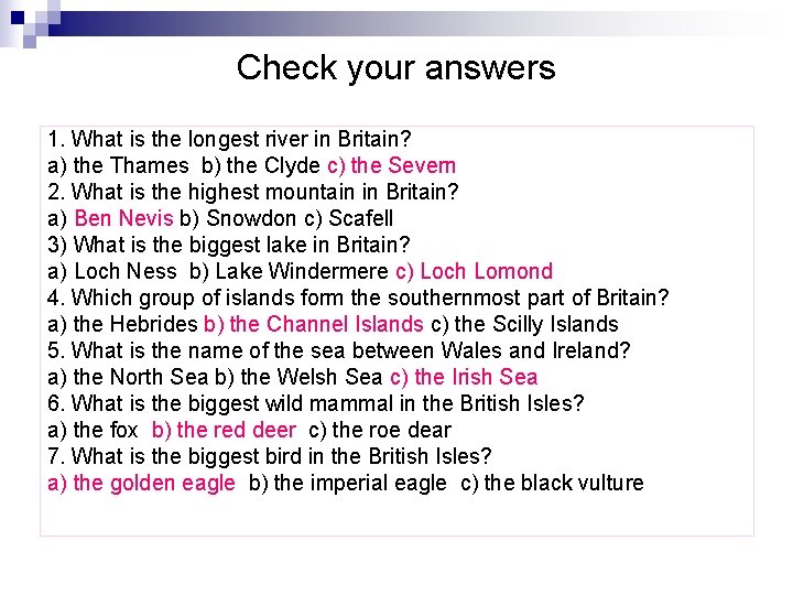Check your answers 1. What is the longest river in Britain? a) the Thames