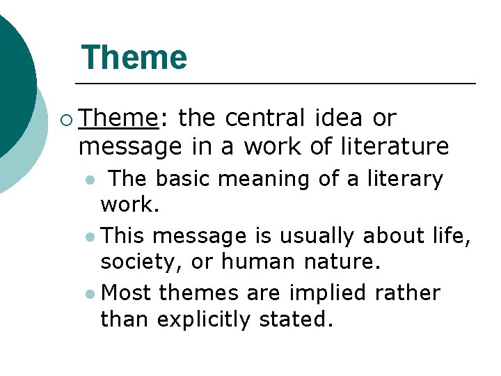 Theme ¡ Theme: the central idea or message in a work of literature The