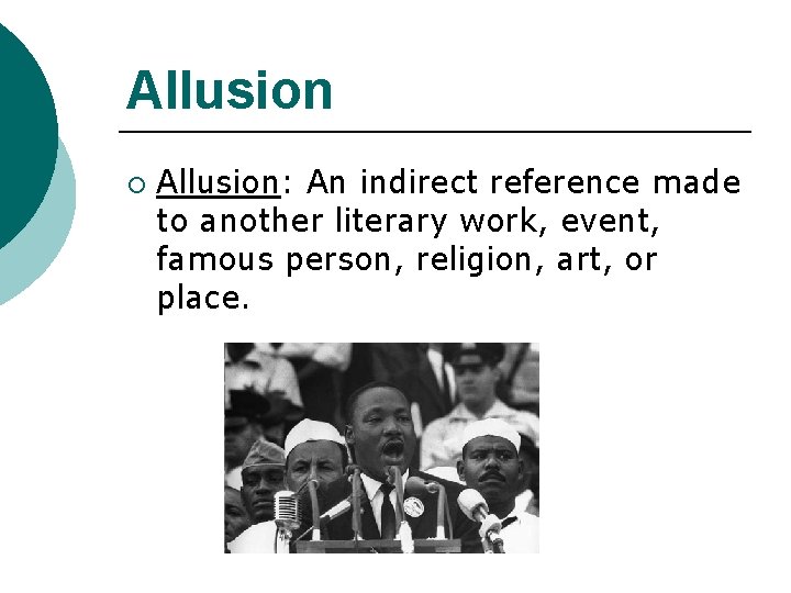 Allusion ¡ Allusion: An indirect reference made to another literary work, event, famous person,