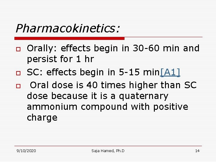 Pharmacokinetics: o o o Orally: effects begin in 30 -60 min and persist for Pharmacokinetics: o o o Orally: effects begin in 30 -60 min and persist for