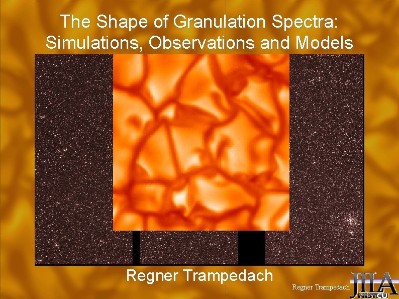The Shape of Granulation Spectra: Simulations, Observations and Models Regner Trampedach 