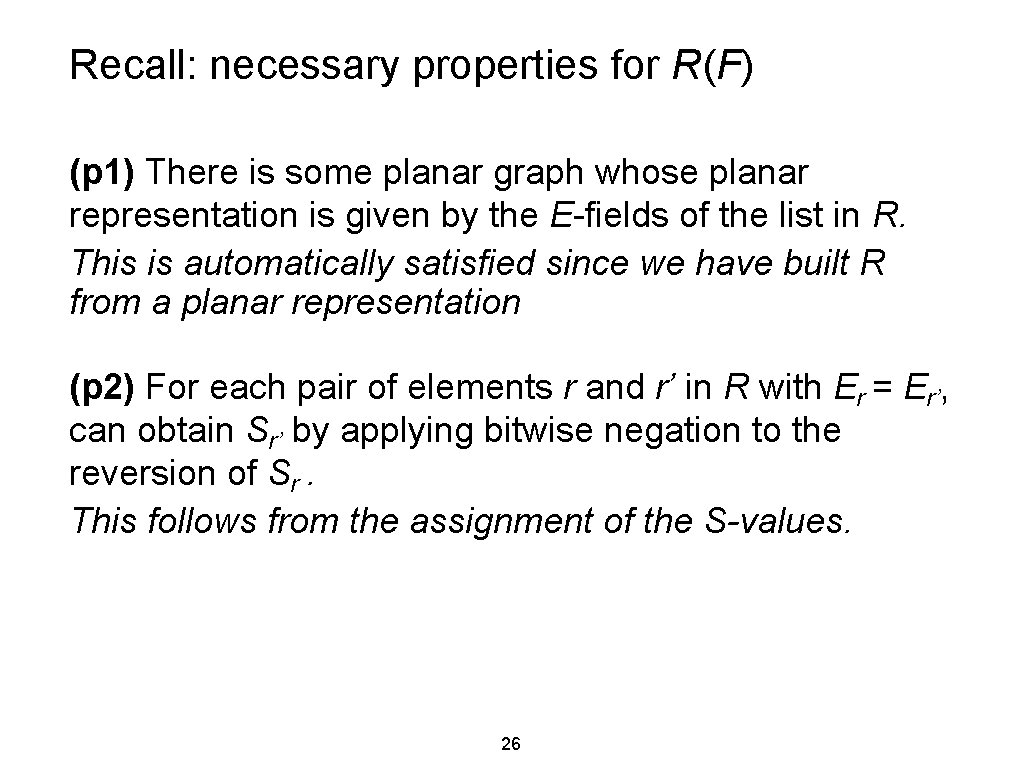 Recall: necessary properties for R(F) (p 1) There is some planar graph whose planar