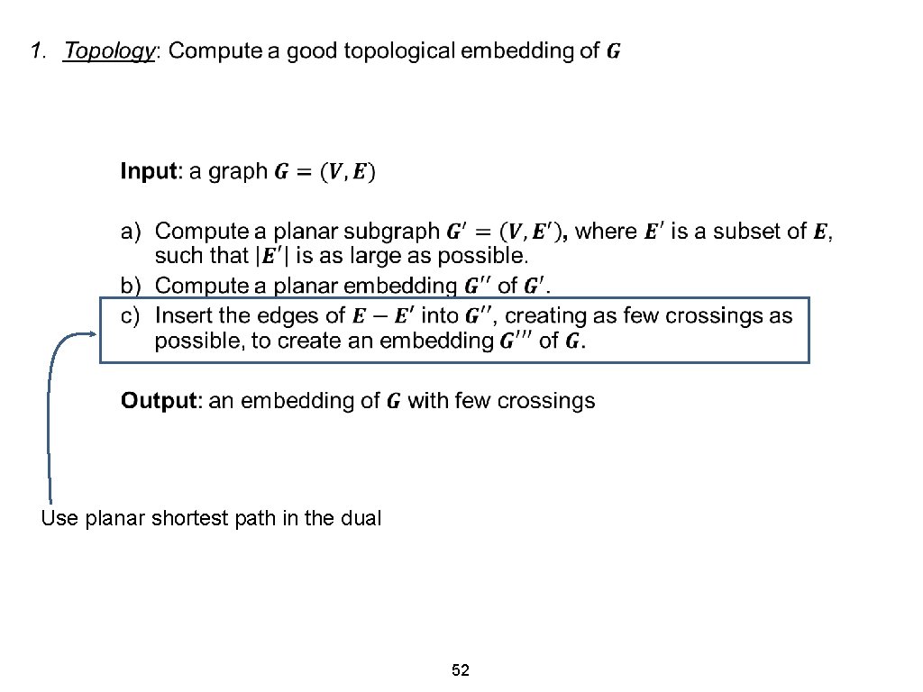  Use planar shortest path in the dual 52 